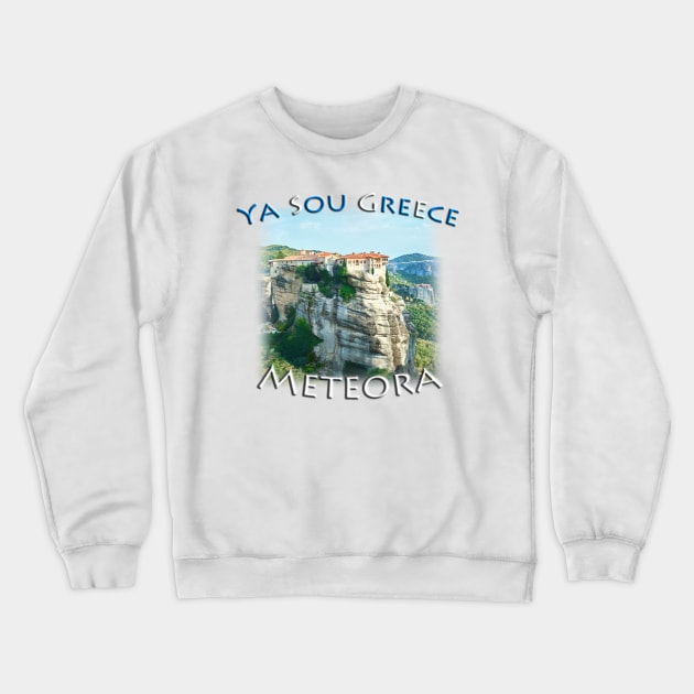 Ya Sou - Greece Meteora Crewneck Sweatshirt by TouristMerch